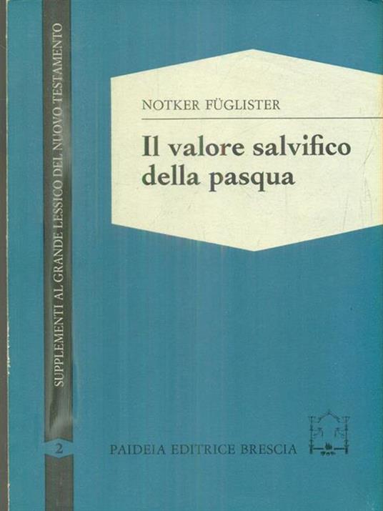 Il valore salvifico della pasqua - Notker Füglister - copertina