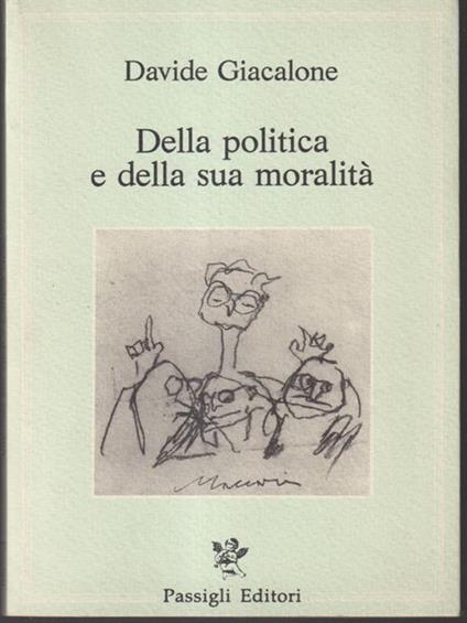   Della politica e della sua moralità - Davide Giacalone - copertina