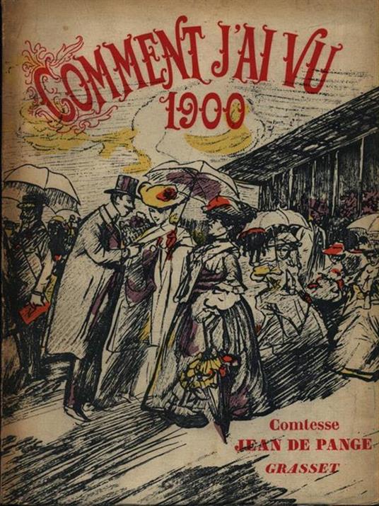 Comment j'ai vu 1900 - Jean de Pange - copertina