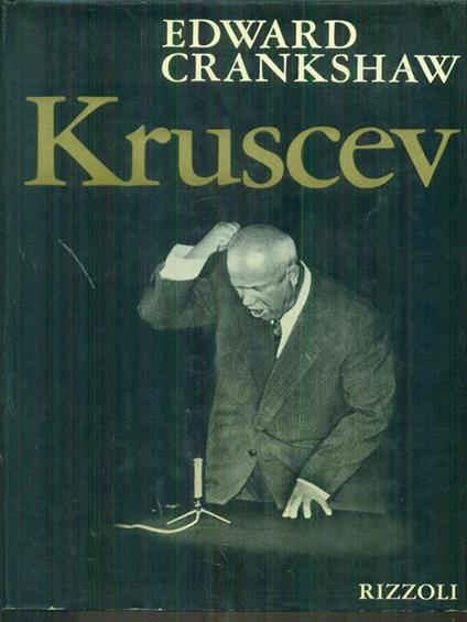   Kruscev - Edward Crankshaw - copertina
