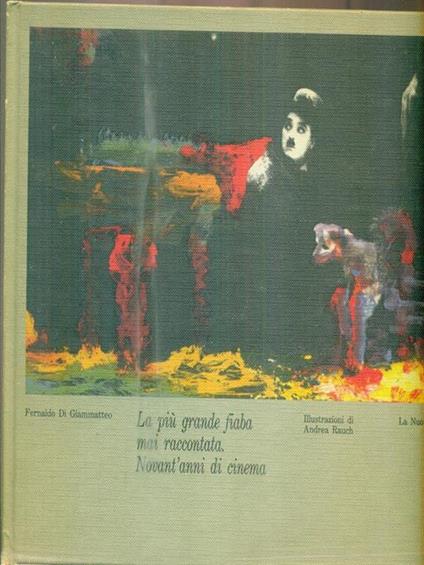 La più grande fiaba mai raccontata. Novant’anni di cinema - Fernaldo Di Giammatteo - copertina