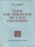 Pour une theologie de l'age industriel