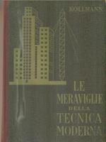 Le meraviglie della tecnica moderna