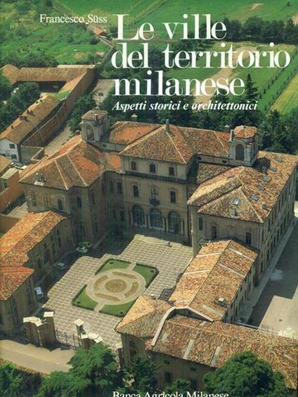 Le  ville del territorio milanese Vol 1 - Francesco Suss - copertina