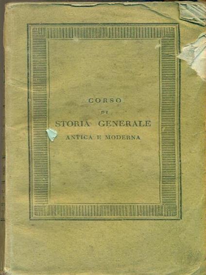   Corso di storia generale antica e moderna. Storia moderna. Vol 1 - Claude François Xavier Millot - copertina