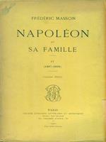 Napoleon et sa famille. IV 1807-1809