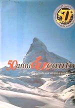 50 anni d'in canto... mezzo secolo tra storia e tradizione