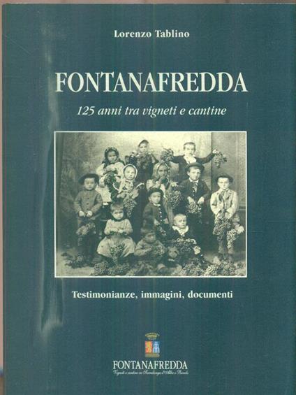 Fontanafredda. 125 anni tra vigneti e cantine - Lorenzo Tablino - copertina