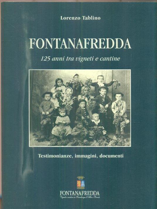 Fontanafredda. 125 anni tra vigneti e cantine - Lorenzo Tablino - copertina