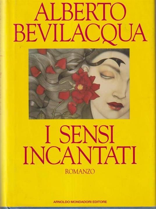 I Sensi Incantati - Alberto Bevilacqua - copertina