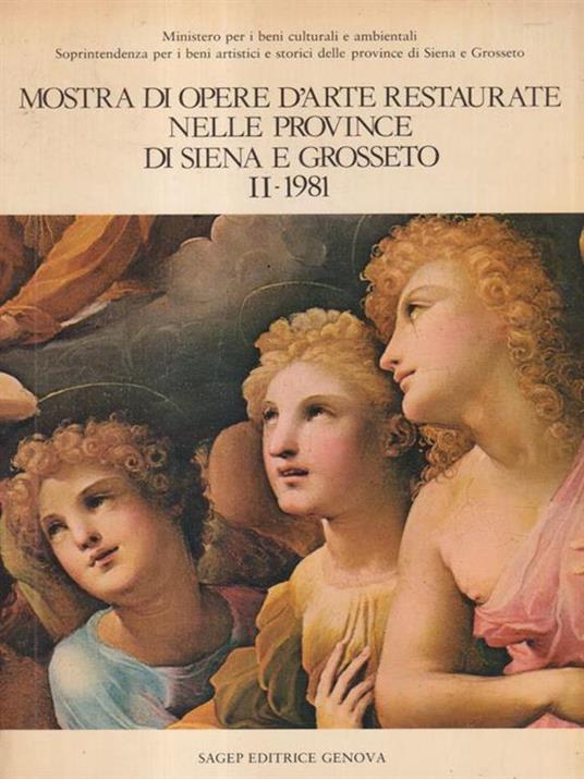   Mostra di opere d'arte restaurate nelle province di Siena e Grosseto II-1981 - copertina