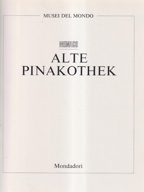   Musei del Mondo - Alte Pinakothek Monaco