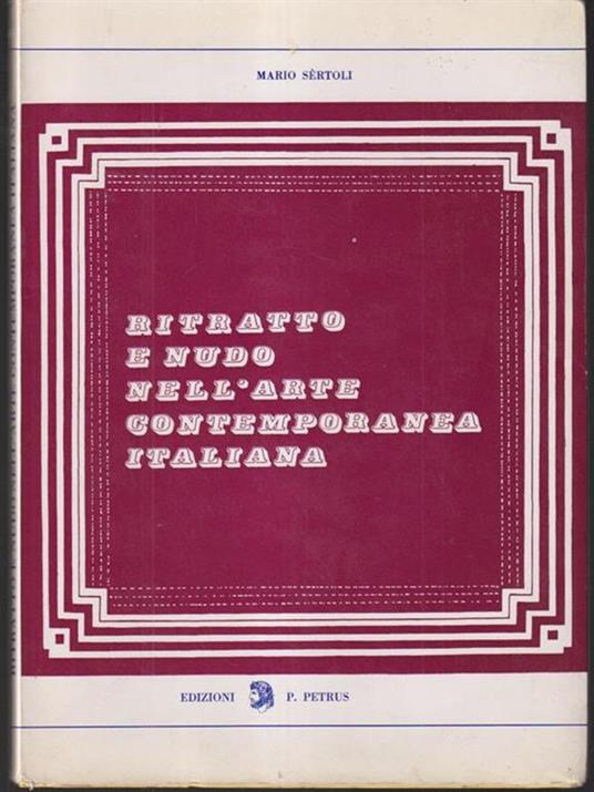 Ritratto e nudo nell'arte contemporanea italiana - Mario Sirtoli - copertina
