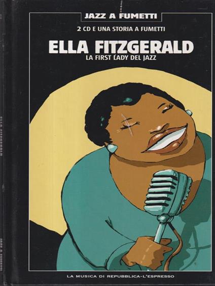 Ella Fitzgerald. La first lady del jazz- 2 cd e una storia a fumetti - copertina
