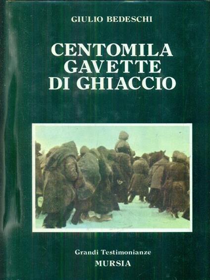 Centomila gavette di ghiaccio - Giulio Bedeschi - copertina