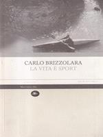 La vita è sport