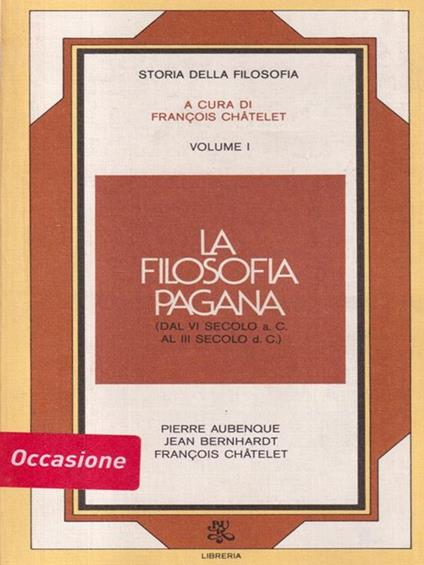 La filosofia pagana vol.1 - François Chatelet - copertina