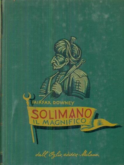 Solimano il Magnifico - Fairfax Downey - copertina