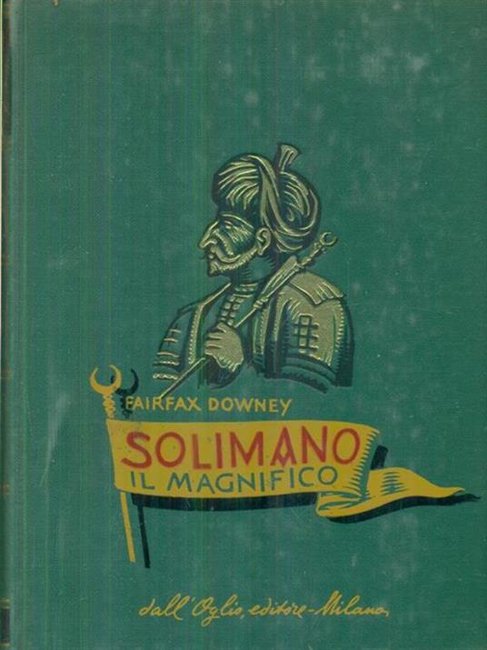 Solimano il Magnifico - Fairfax Downey - copertina