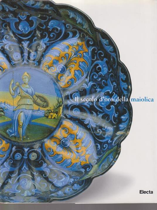 Il secolo d'oro della maiolica - copertina