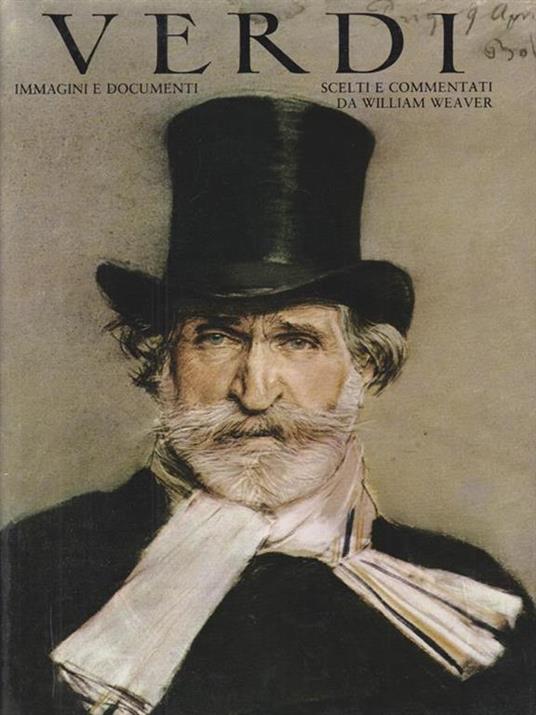   Verdi. Immagini e documenti  - William Weaver - copertina