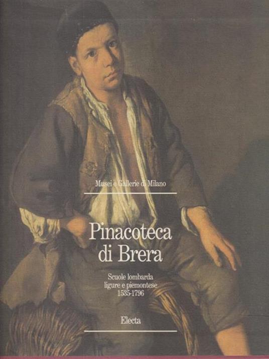  Pinacoteca di Brera. Scuole lombarda ligure e piemontese 1535-1796 - copertina