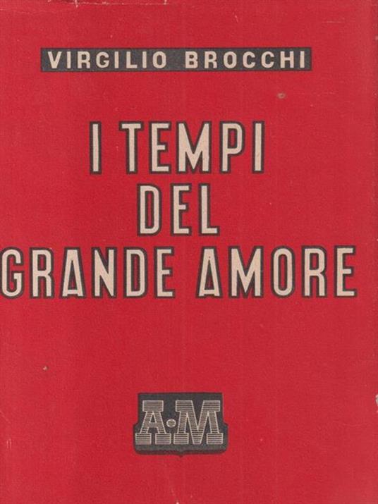 I tempi del grande amore - Virgilio Brocchi - copertina