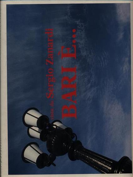   Bari è... - Sergio Zanardi - copertina