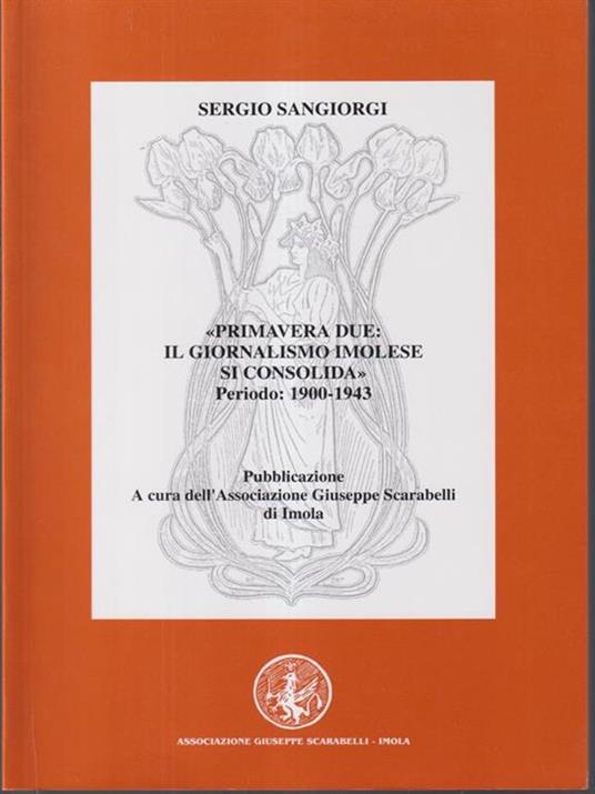   Primavera due: il giornalismo imolese si consolida - Sergio Sangiorgi - copertina