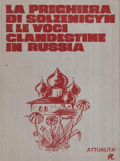 La preghiera di solzenicyn e le voci clandestine in Russia - copertina
