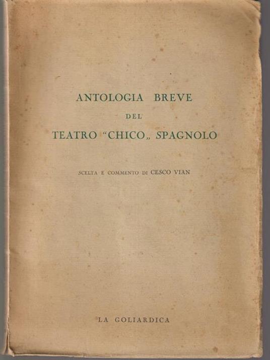   Antologia breve del teatro ''Chico'' spagnolo - Cesco Vian - copertina