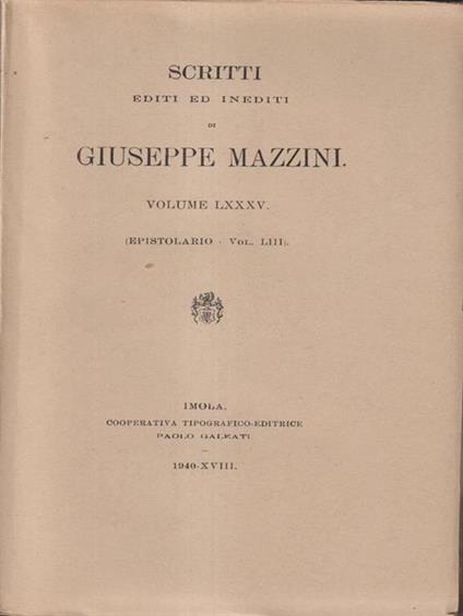  Scritti editi ed inediti di Giuseppe Mazzini vol LXXXV - copertina