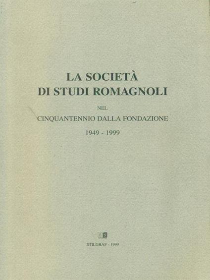 La  società di studi romagnoli 1949 - 1999 - copertina