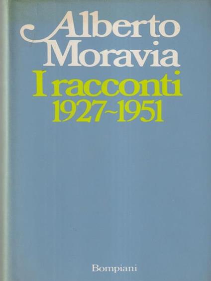 I Racconti 1927-1951 - Alberto Moravia - copertina