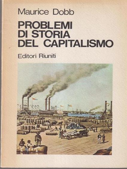   Problemi di storia del capitalismo - Maurice Dobb - copertina