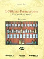 L' officina farmaceutica: due secoli di storia