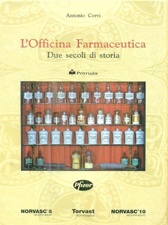 L' officina farmaceutica: due secoli di storia - Antonio Corvi - copertina