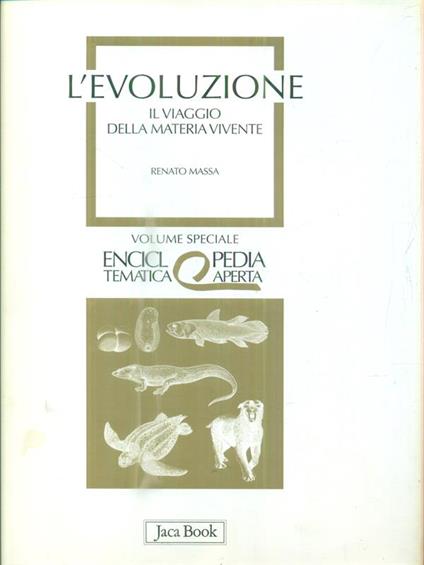 L' evoluzione. Il viaggio della materia vivente - Renato Massa - copertina
