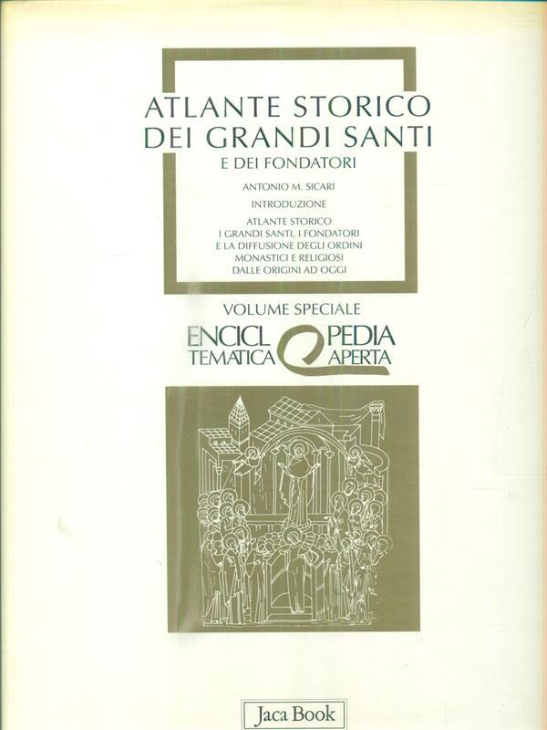 Atlante storico dei grandi santi e dei fondatori