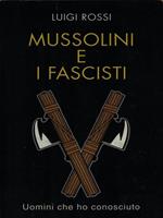   Mussolini e i fascisti