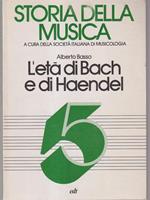 Storia della musica 5 -L'età di Bach e di Haendel