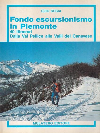 Fondo escursionismo in Piemonte - Ezio Sesia - copertina