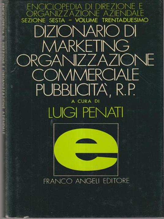 Dizionario di marketing, organizzazione commerciale, pubblicità, R.P - Luigi Penati - copertina