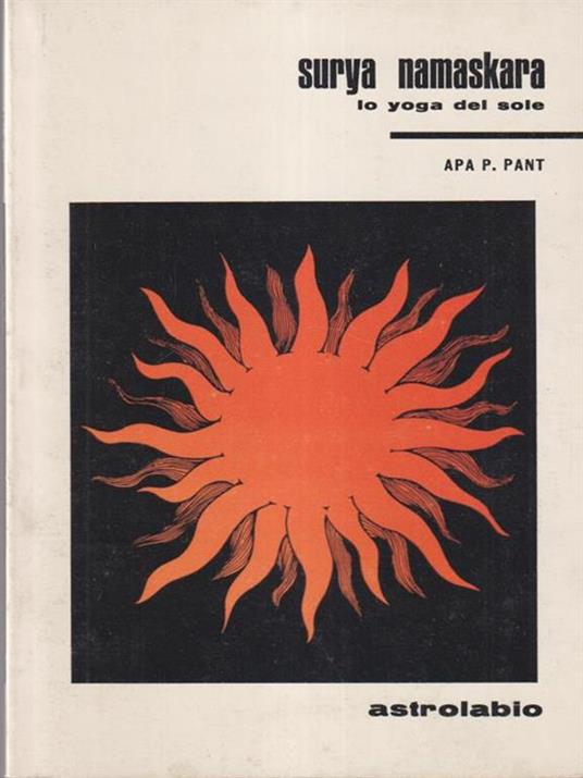 Surya Namaskara - Lo yoga del sole - Apa P. Pant - copertina