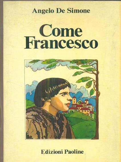 Come Francesco - Angelo De Simone - copertina