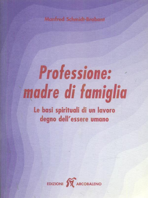 Professione: madre di famiglia