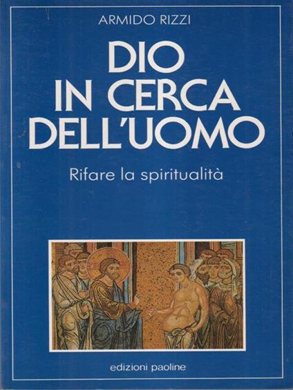 Dio in cerca dell'uomo - Armido Rizzi - copertina