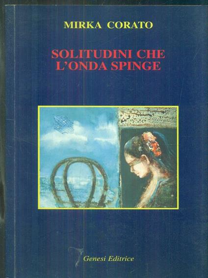 Solitudini che l'onda spinge - Mirka Corato - copertina