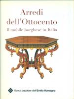 Arredi dell'Ottocento. Il mobile borghese in Italia