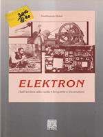 Elektron - Dall'ambra alla radio, scoperte e invenzioni